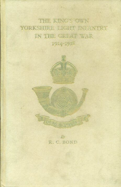 The Kings Own Yorkshire Light Infantry in the Great War 1914-1918 ...